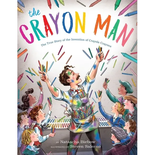 The Crayon Man: The True Story of the Invention of Crayola Crayons - Hardcover — product image