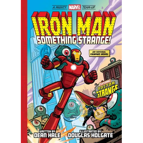 Iron Man: Something Strange! (a Mighty Marvel Team-Up): An Original Graphic Novel - Hardcover — product image