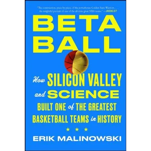 Betaball: How Silicon Valley and Science Built One of the Greatest Basketball Teams in History - Paperback