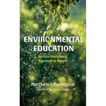 Environmental Education: An Interdisciplinary Approach to Nature - Paperback