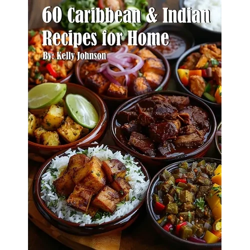 60 Caribbean & West Indian Recipes for Home - Paperback