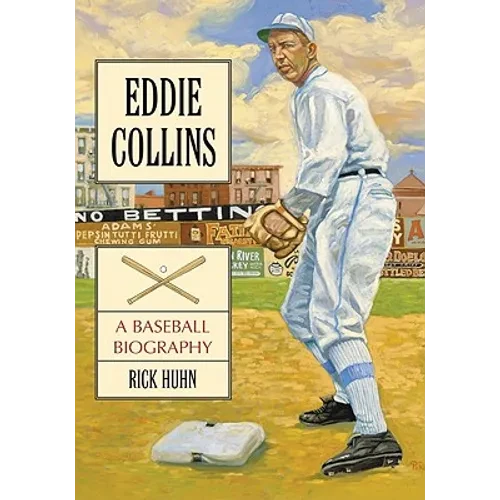 Eddie Collins: A Baseball Biography - Paperback