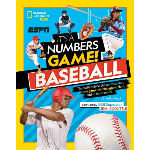 It's a Numbers Game! Baseball: The Math Behind the Perfect Pitch, the Game-Winning Grand Slam, and So Much More! - Hardcover