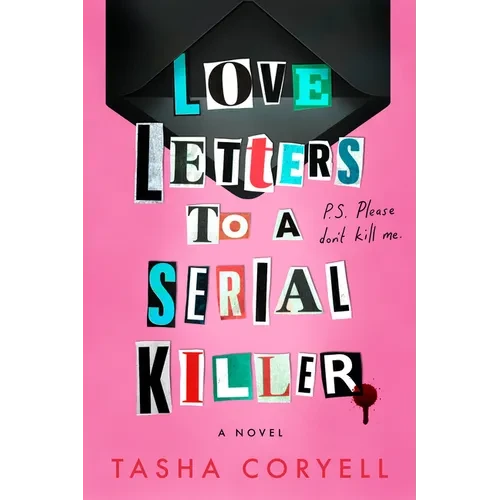 Love Letters to a Serial Killer - Hardcover
