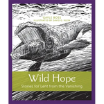 Wild Hope: Stories for Lent from the Vanishing - Paperback