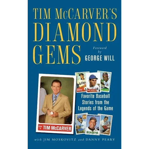 Tim McCarver's Diamond Gems: Favorite Baseball Stories from Teh Legends of the Game - Hardcover