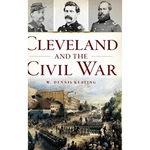 Cleveland and the Civil War - Hardcover