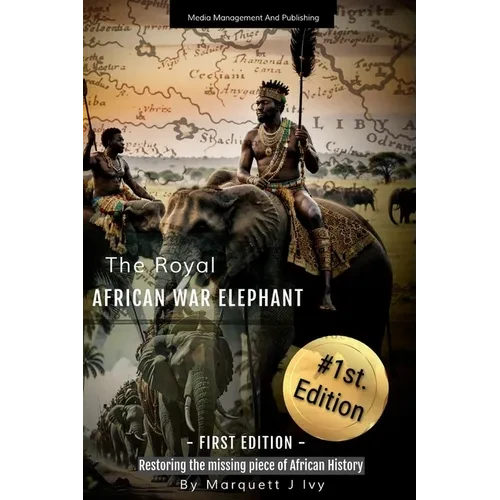 The Royal African War Elephant: Restoring the missing piece of African History - Paperback