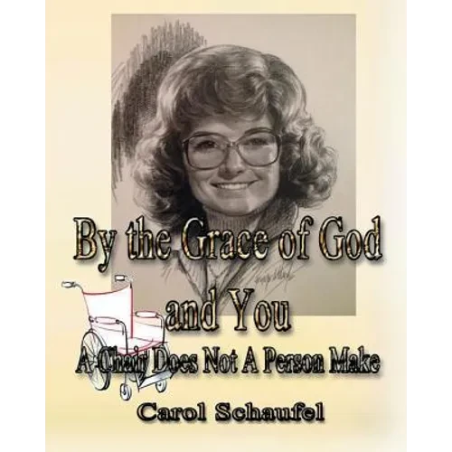 By the Grace of God and You: A Chair Does Not a Person Make - Paperback
