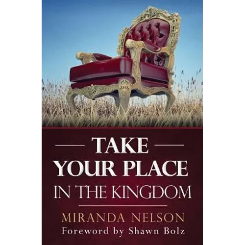 Take Your Place In The Kingdom - Paperback