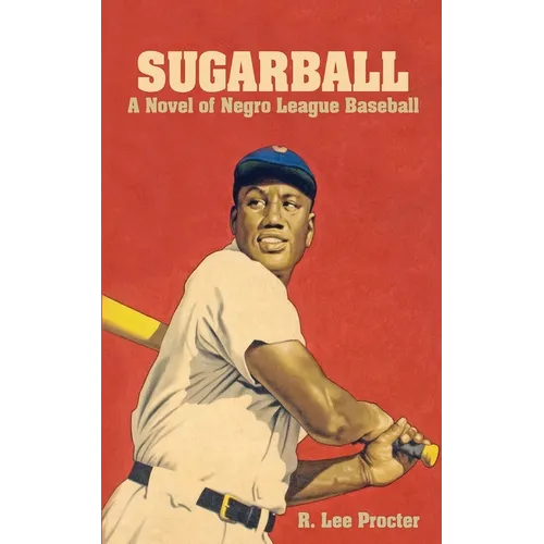 Sugarball: A Novel of Negro League Baseball - Paperback