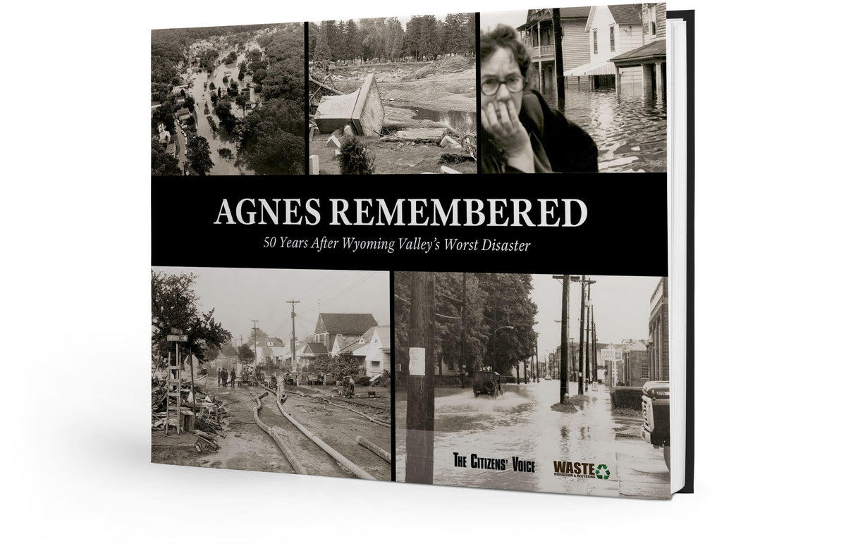Agnes Remembered: 50 Years After Wyoming Valleys Worst Disaster