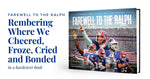 Farewell to The Ralph: Remembering Where We Cheered, Froze, Cried and Bonded - PREORDER ships 03/20/2026