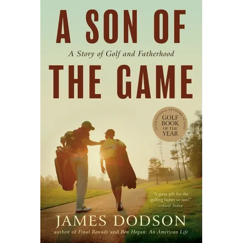 A Son of the Game: A Story of Golf, Going Home, and Sharing Life's Lessons - Paperback