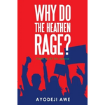 Why Do the Heathen Rage? - Paperback