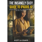 The Insanely Easy Guide to iPadOS 17: Getting Started with the Latest Generation iPad, iPad pro, and iPad Mini - Paperback