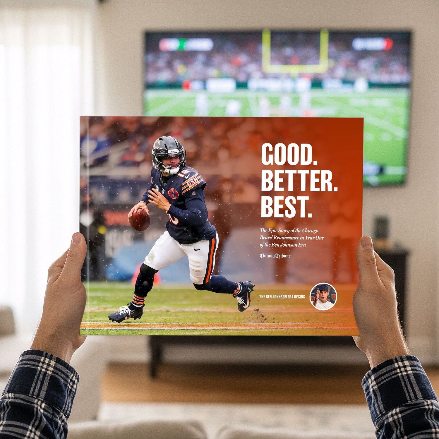 Good. Better. Best. The Epic Story of the Chicago Bears’ Renaissance in Year One of the Ben Johnson Era - PREORDER ships 03/20/2026