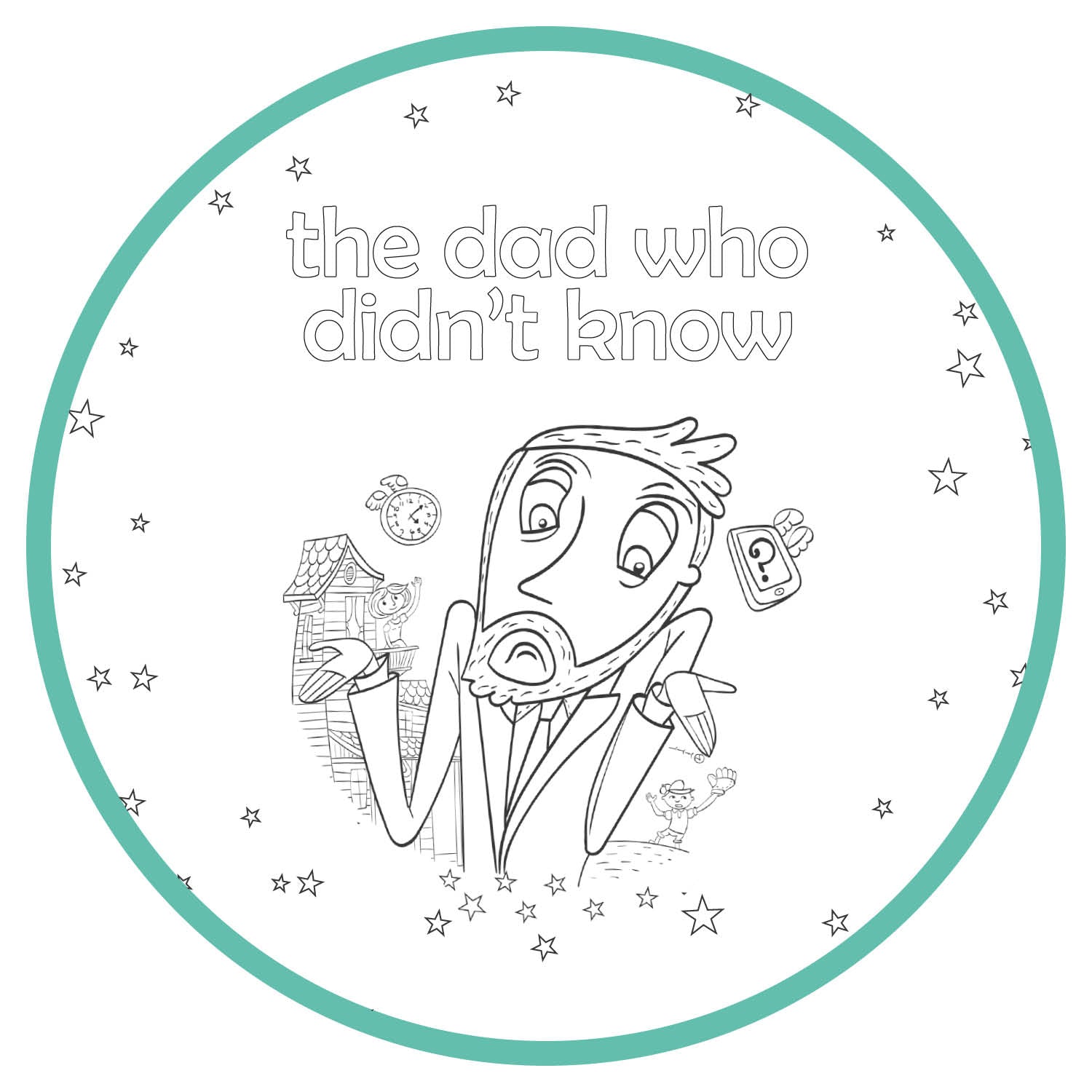 Printable Coloring Pages - The Dad Who Didnt Know