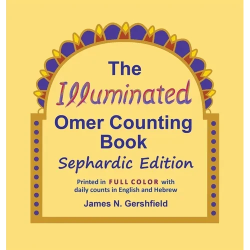 The Illuminated Omer Counting Book Sephardic Edition - Hardcover
