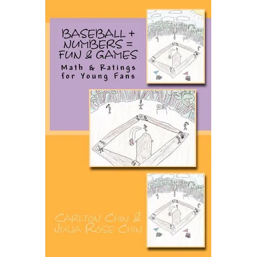Baseball + Numbers = Fun & Games: Math & Ratings for Young Fans - Paperback