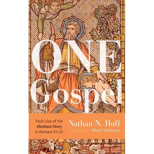 One Gospel: Paul's Use of the Abraham Story in Romans 4:1-25 - Paperback