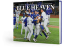 Blue Heaven: The Story of the Los Angeles Dodgers 2020 World Series Season