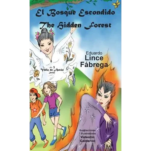El Bosque Escondido * The Hidden Forest - Hardcover