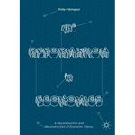 The Reformation in Economics: A Deconstruction and Reconstruction of Economic Theory - Paperback