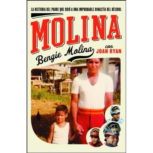 Molina: The Story of the Father Who Raised an Unlikely Baseball Dynasty - Paperback