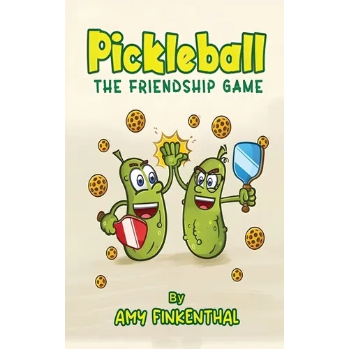 Pickleball: The Friendship Game - Hardcover