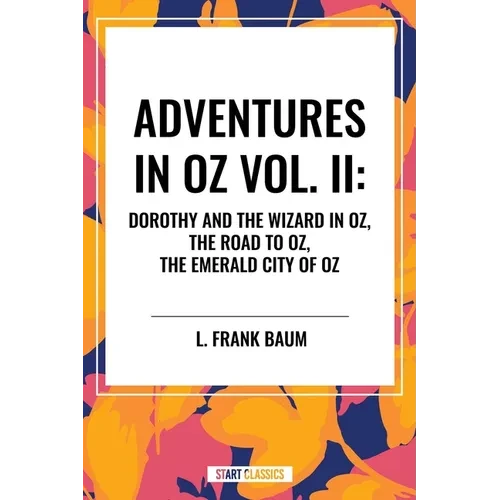 Adventures in Oz: Dorothy and the Wizard in Oz - Paperback