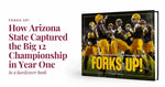 FORKS UP! How Arizona State Captured the Big 12 Championship in Year One
