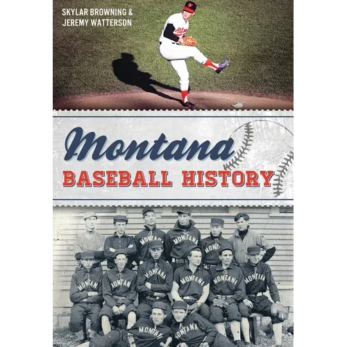 Montana Baseball History - Paperback