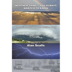 Weather Things you Always Wanted to Know: The Inside Story on the Outside Story - Paperback