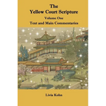 The Yellow Court Scripture, Volume One: Text and Main Commentaries - Paperback