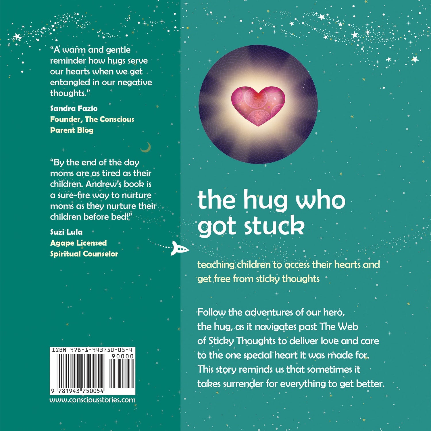 The Hug Who Got Stuck: Teaching Children How to Access Their Heart and Get Free from Sticky Thoughts