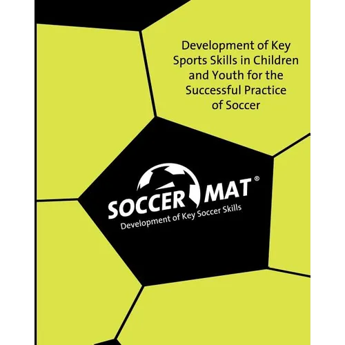 Soccer Mat: Development of Key Sports Skills for the Successful Practice of Soccer - Paperback