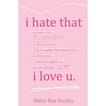 i hate that i love u. - Paperback