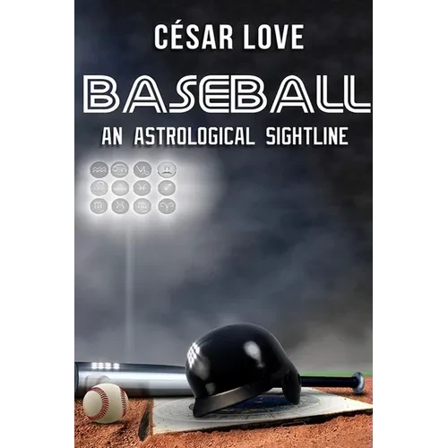 Baseball: An Astrological Sightline - Paperback