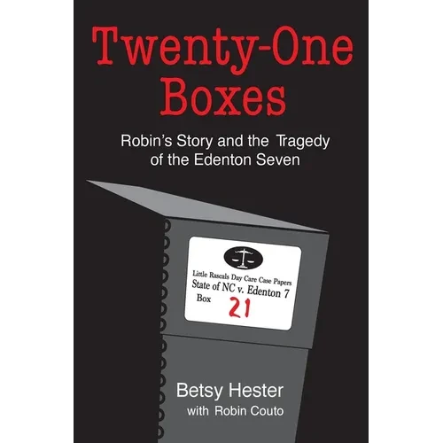 Twenty-One Boxes: Robin's Story and the Tragedy of the Edenton Seven - Paperback