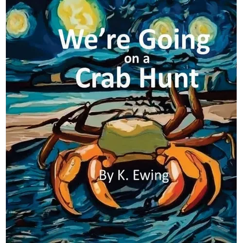 We're Going on a Crab Hunt - Hardcover