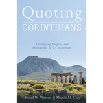 Quoting Corinthians: Identifying Slogans and Quotations in 1 Corinthians - Hardcover