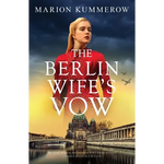 The Berlin Wife's Vow: Absolutely gripping and emotional WW2 historical fiction - Paperback