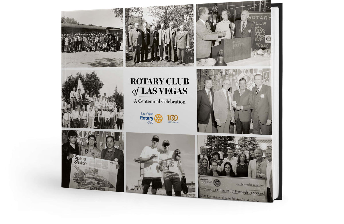 Rotary Club of Las Vegas: A Centennial Celebration
