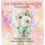 Jack Joybubbles Spreads Joy!: Meet Jack Joybubbles - Hardcover