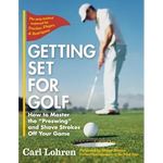 Getting Set for Golf: How to Master the "Preswing" and Shave Strokes off Your Game - Hardcover