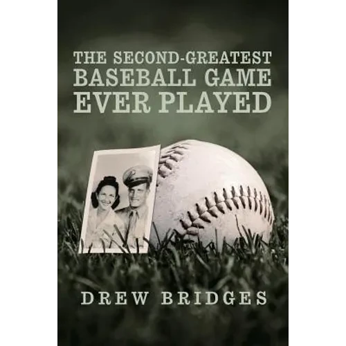 The Second-Greatest Baseball Game Ever Played: A Memoir - Paperback