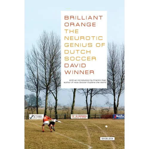 Brilliant Orange: The Neurotic Genius of Dutch Soccer - Paperback