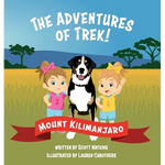 The Adventures of Trek!: Mount Kilimanjaro - Hardcover