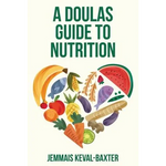 A Doula's guide to Nutrition - Paperback